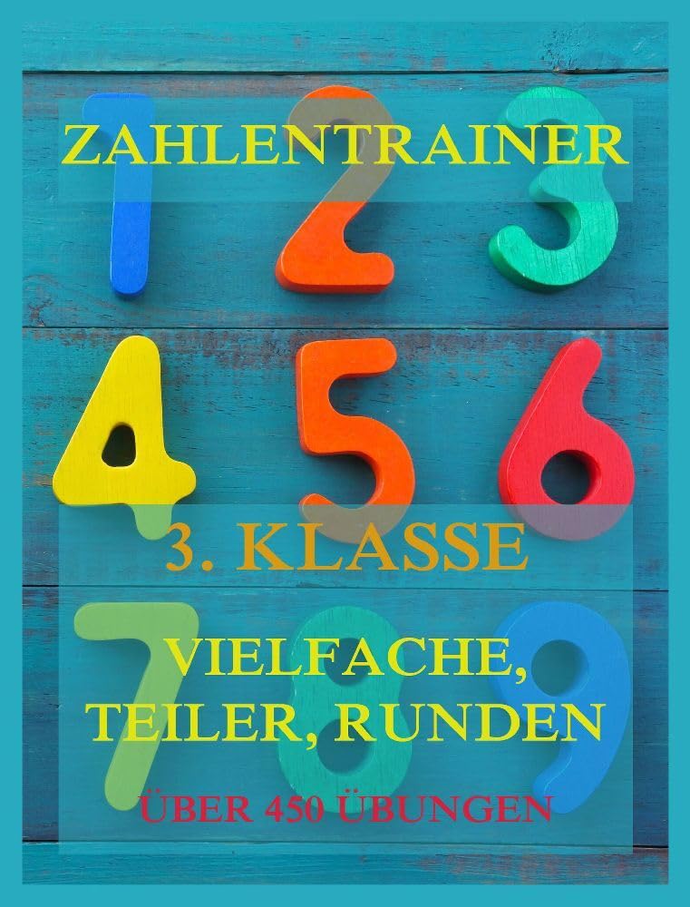 Zahlentrainer, 3. Klasse: Vielfache, Teiler, Runden Mathematics