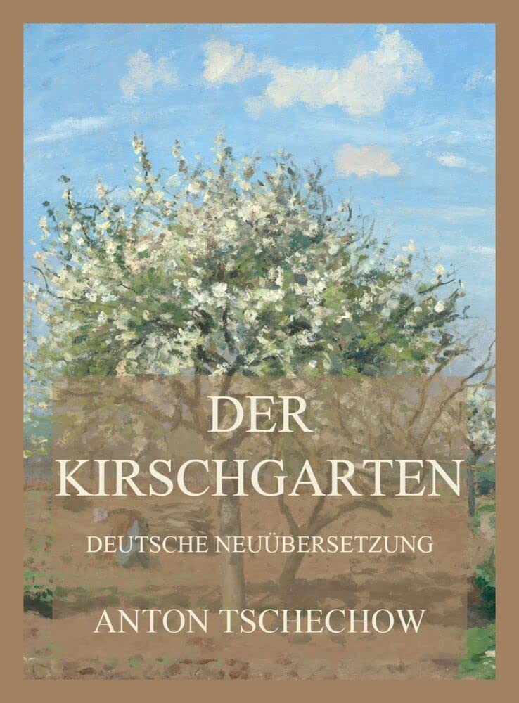 Der Kirschgarten: Deutsche Neuübersetzung Books