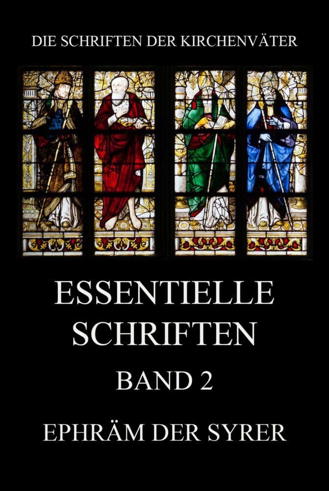 Essentielle Schriften, Band 2 (Die Schriften der Kirchenväter, Band 54) Religion & Esotericism