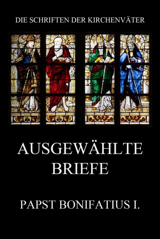Ausgewählte Briefe (Die Schriften der Kirchenväter, Band 27) Religion & Esotericism