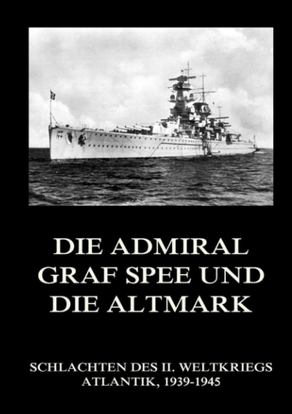 Die Admiral Graf Spee und die Altmark Politics & History