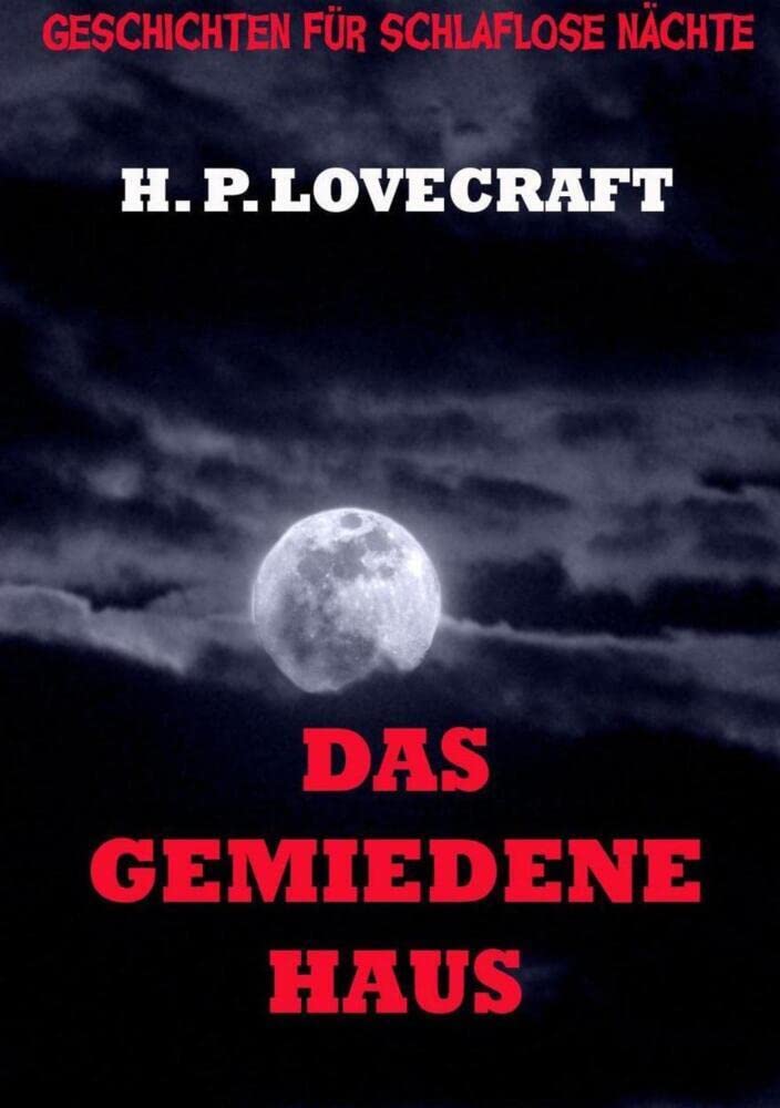 Das gemiedene Haus: Deutsche Neuübersetzung Horror & Mystery