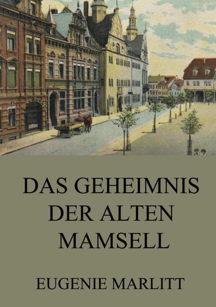 Das Geheimnis der alten Mamsell Classics