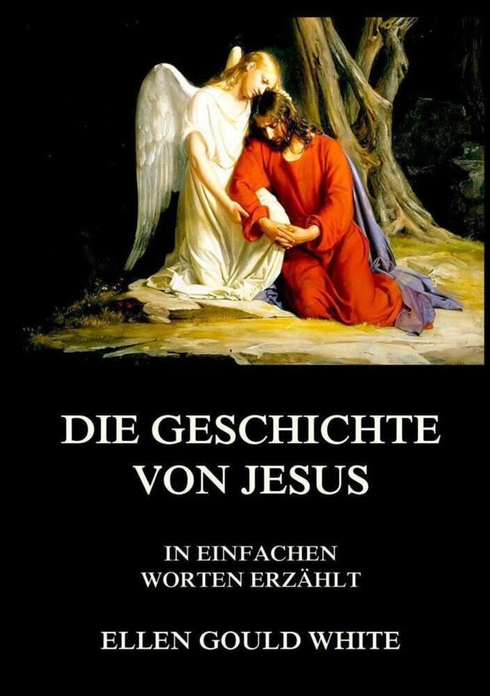 Die Geschichte von Jesus: In einfachen Worten erzählt Health, Nutrition & Fitness