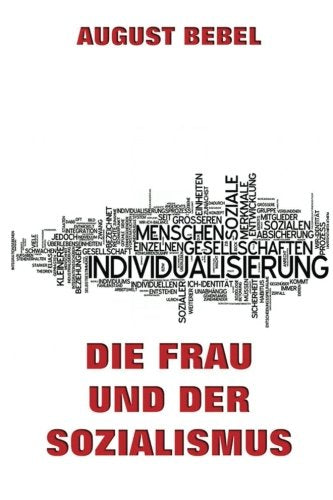 Die Frau und der Sozialismus Social Sciences