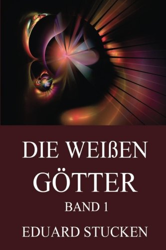 Die weißen Götter, Band 1 Classics