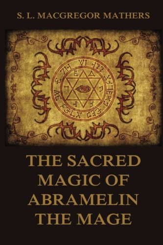 The Sacred Magic Of Abramelin The Mage Religion & Esotericism