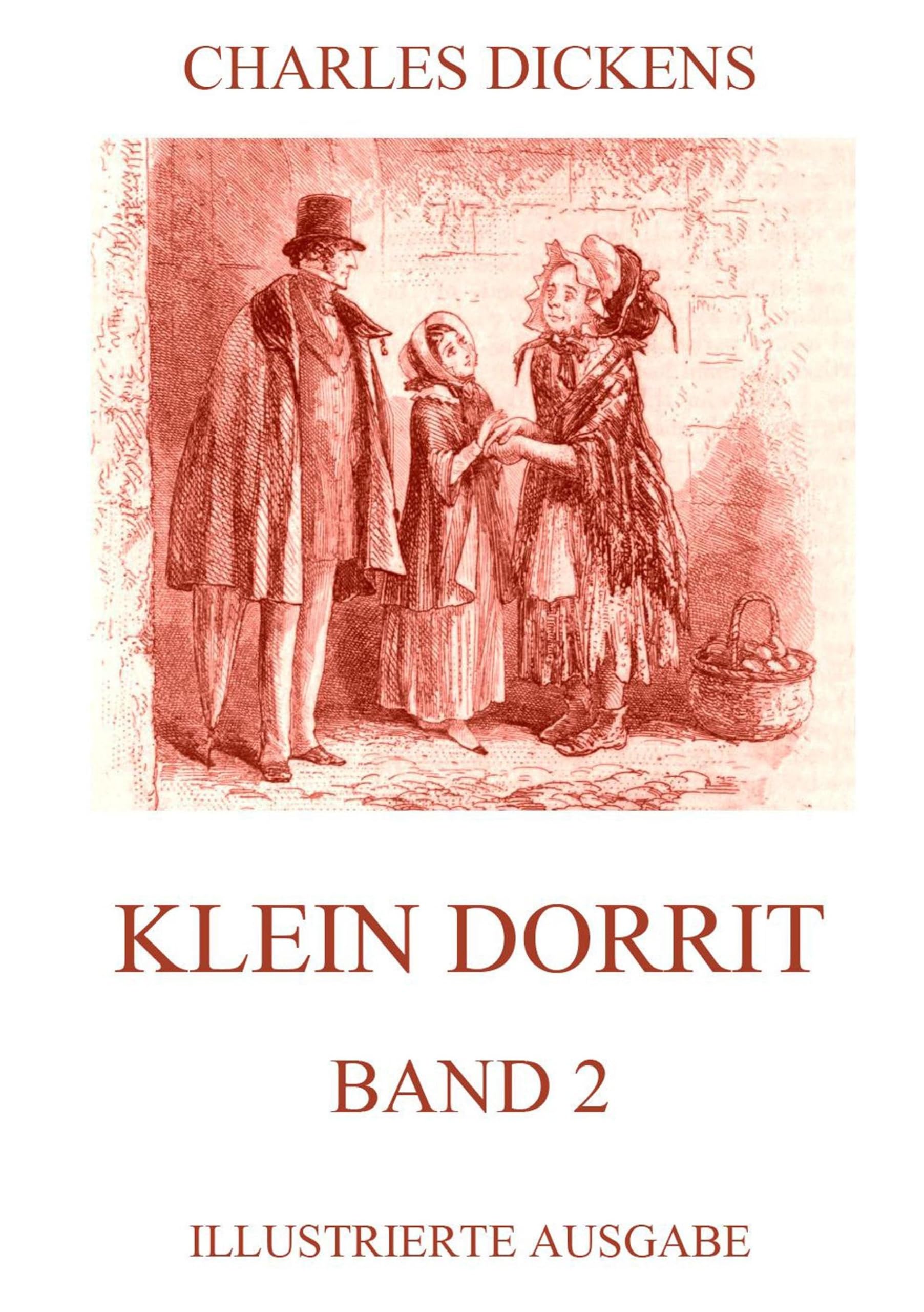 Klein Dorrit Band 2: Illustrierte Ausgabe Classics