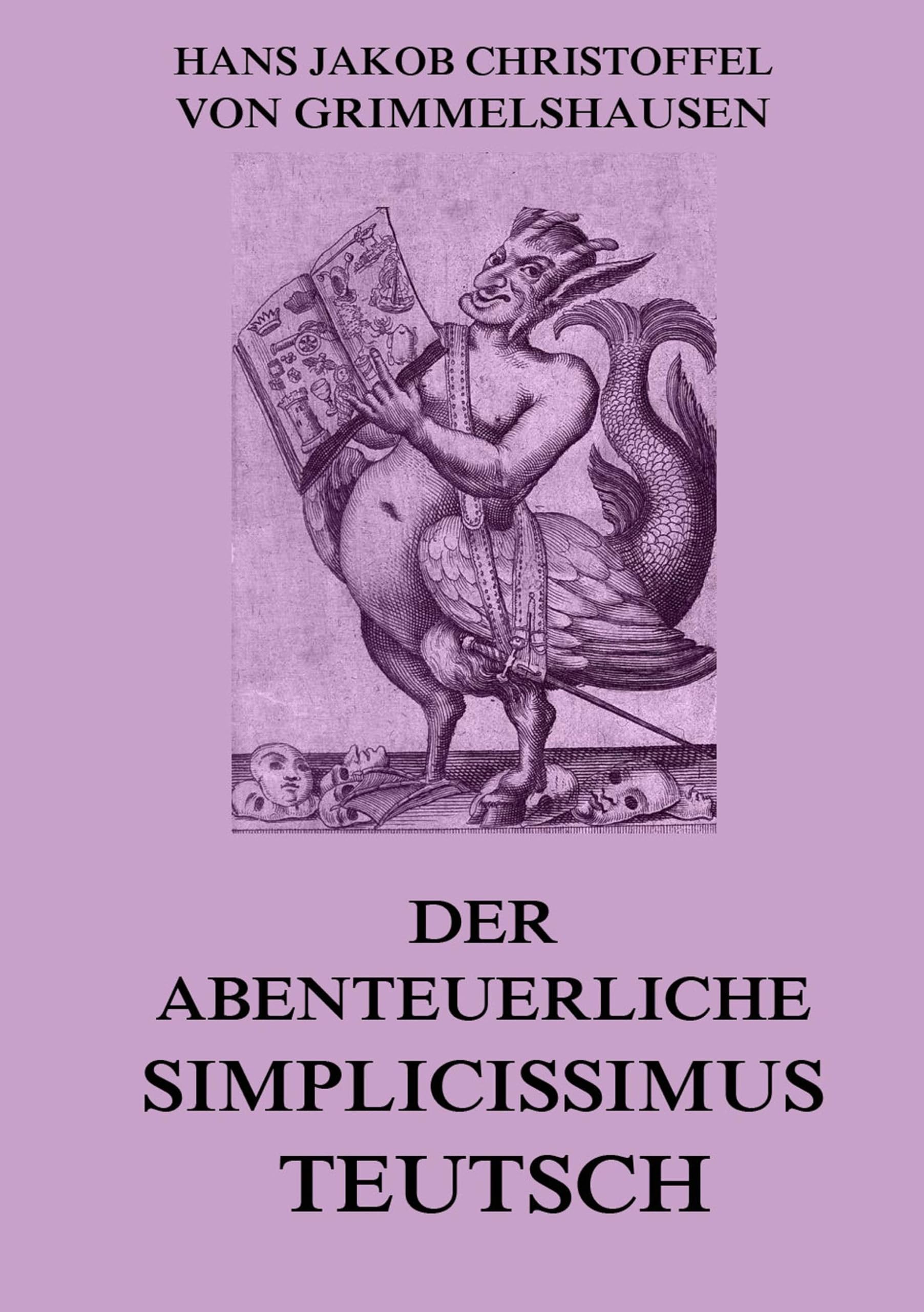 Der abenteuerliche Simplicissimus Teutsch Historical Fiction