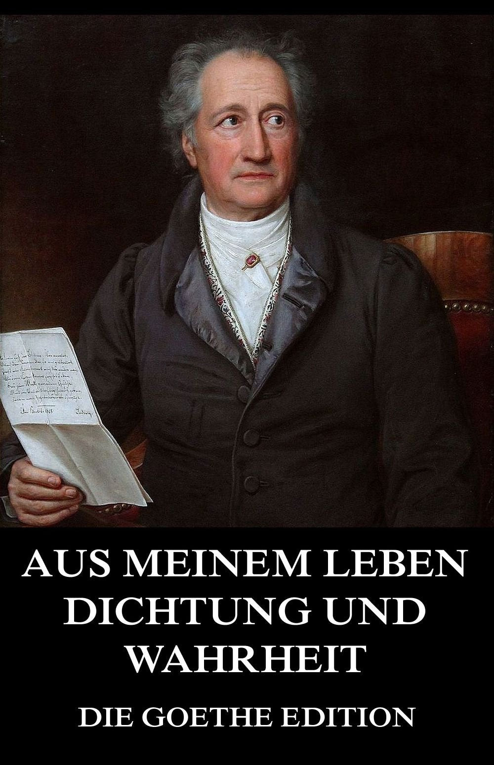 Aus meinem Leben, Dichtung und Wahrheit Classics