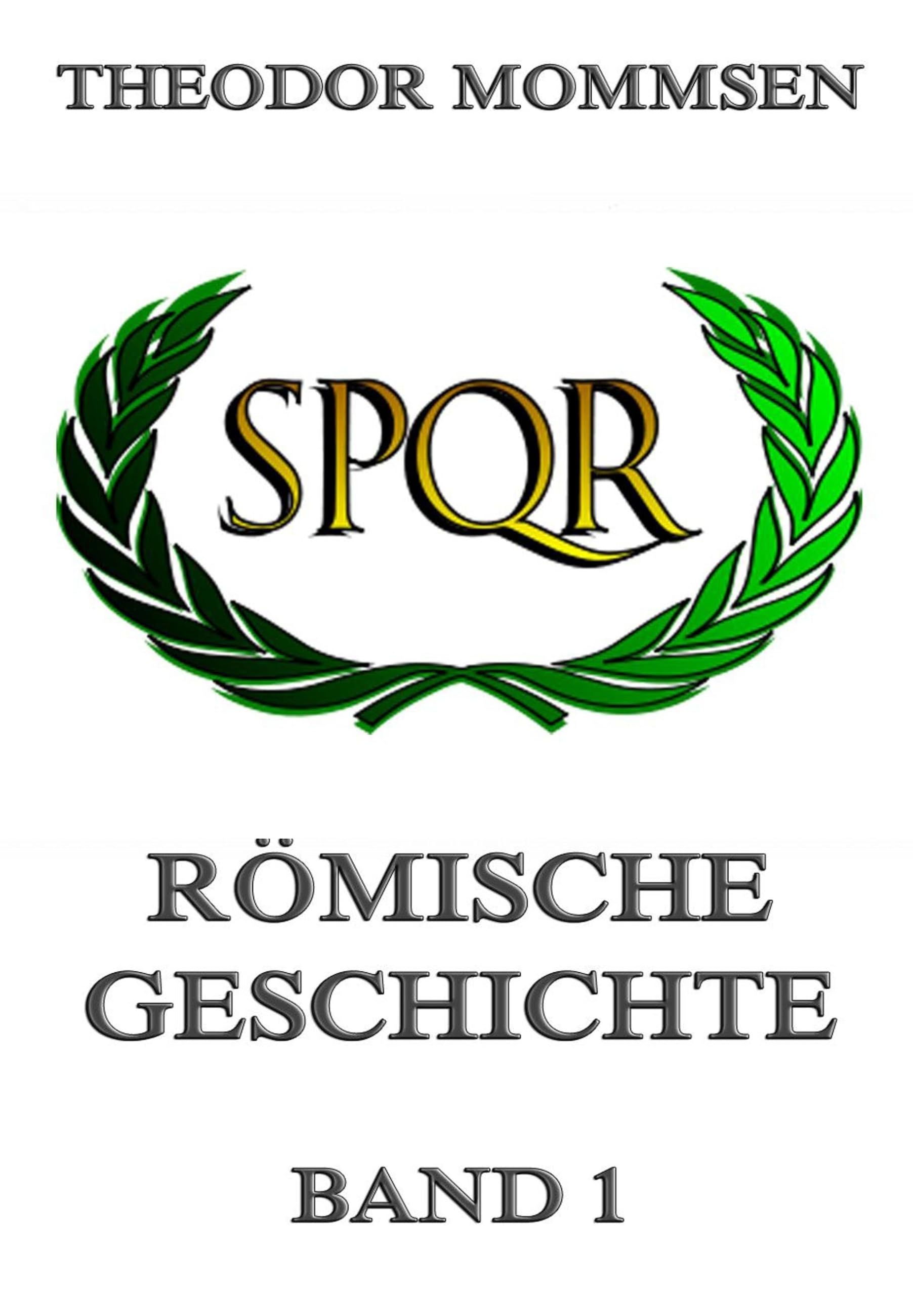Römische Geschichte, Band 1 Politics & History