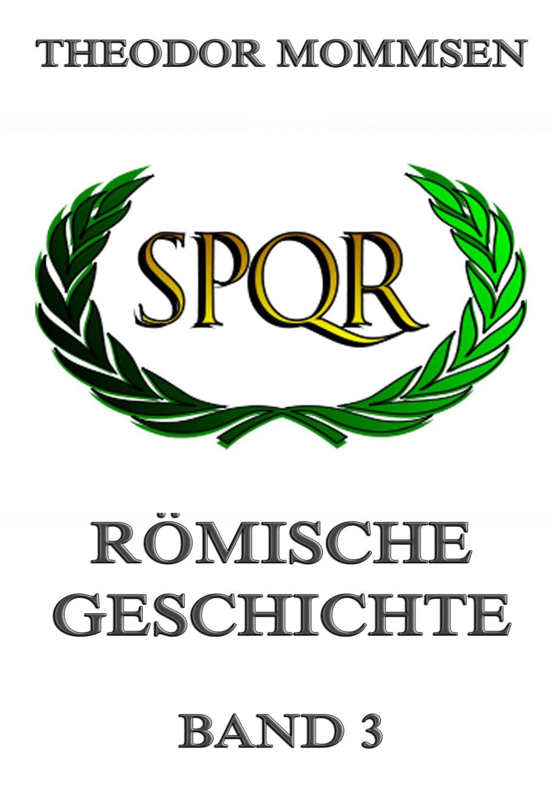 Römische Geschichte, Band 3 Politics & History