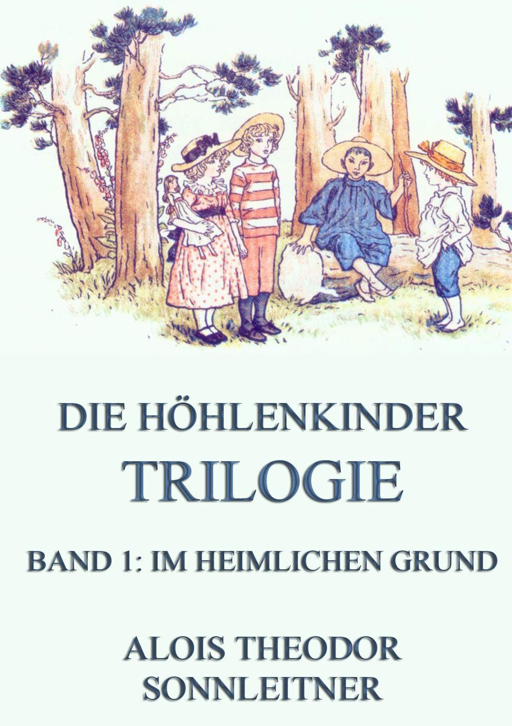 Die Höhlenkinder-Trilogie, Band 1: Im heimlichen Grund Fiction