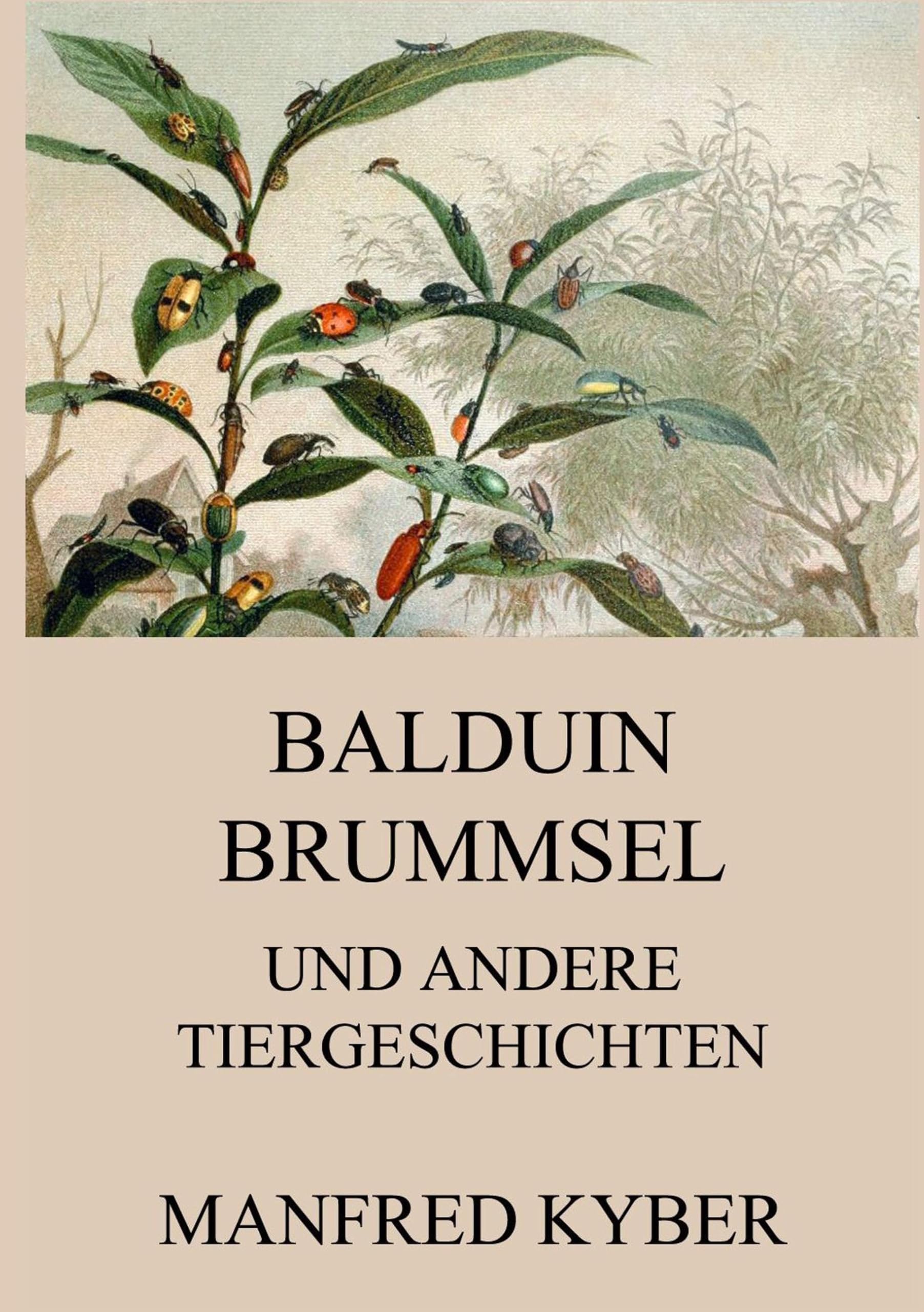 Balduin Brummsel und andere Tiergeschichten Classics