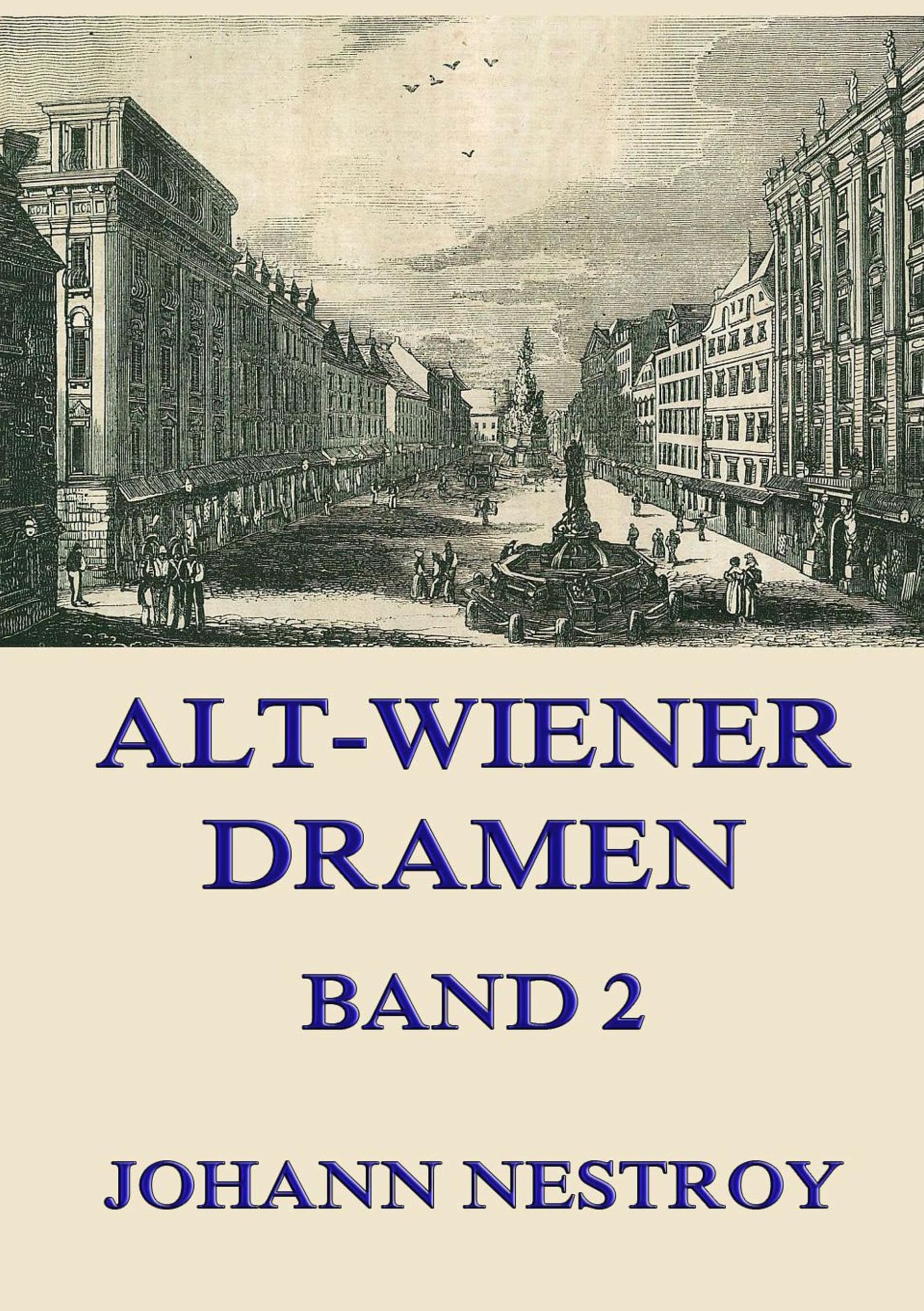Alt-Wiener Dramen, Band 2 Drama