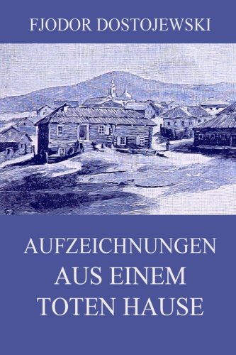 Aufzeichnungen aus einem toten Hause book