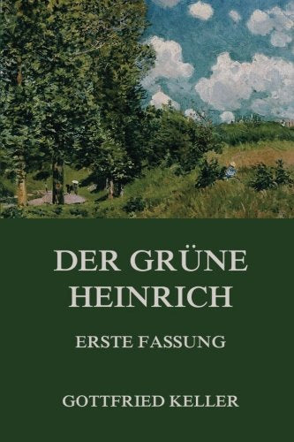 Der grüne Heinrich (Erste Fassung) Classics