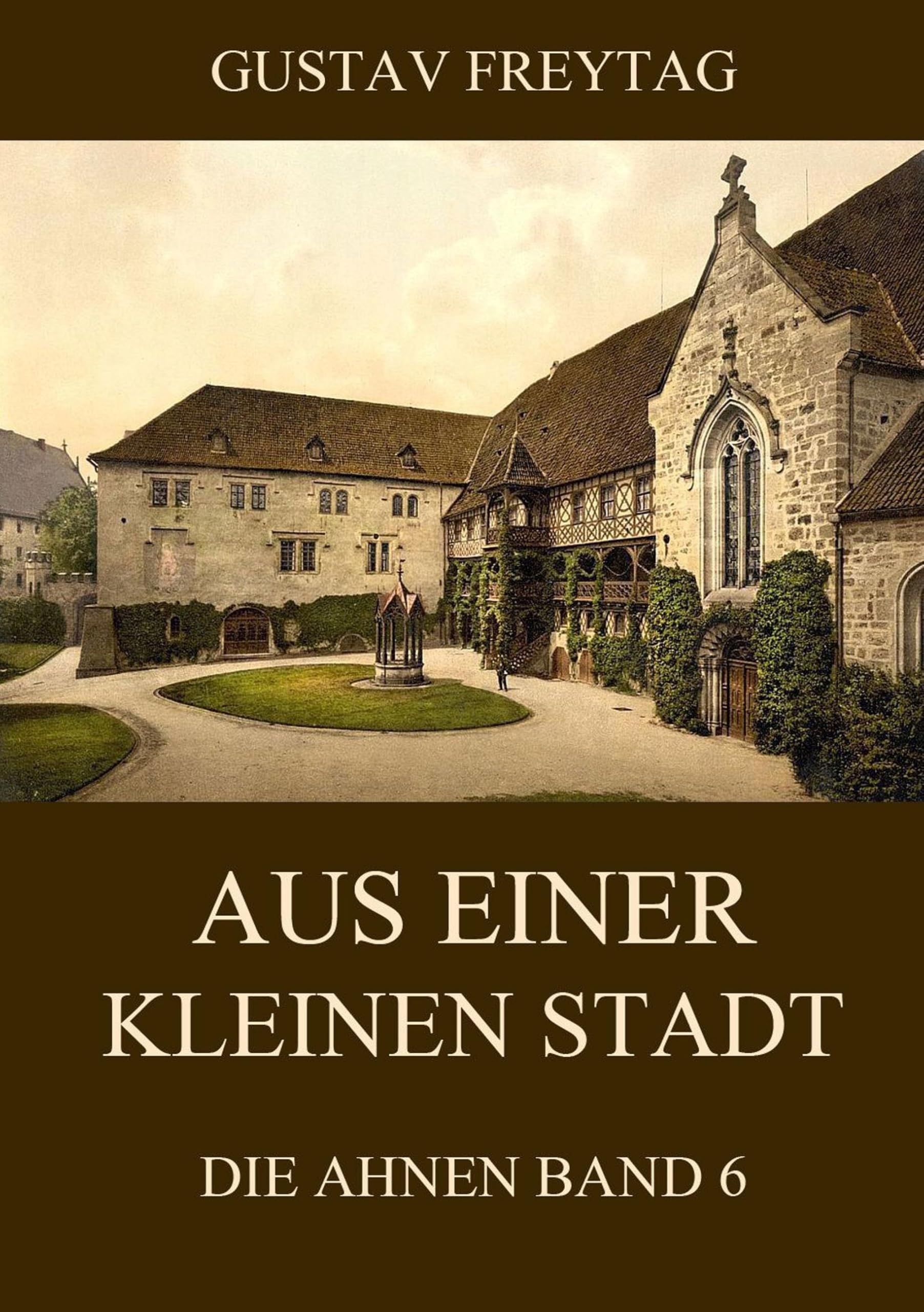 Aus einer kleinen Stadt: Die Ahnen, Band 6 Classics