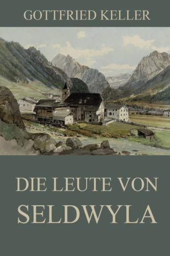 Die Leute von Seldwyla: Ausgabe mit beiden Bänden Classics