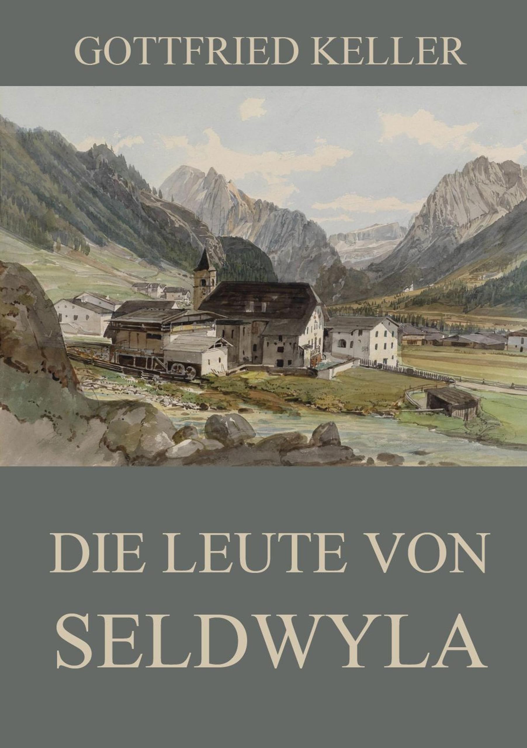 Die Leute von Seldwyla: Ausgabe mit beiden Bänden Classics