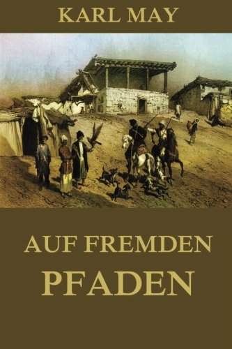 Auf fremden Pfaden: Neue deutsche Rechtschreibung Classics