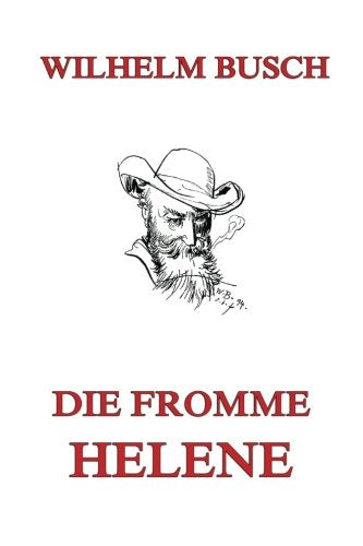 Die fromme Helene: Illustrierte Ausgabe Humour & Satire