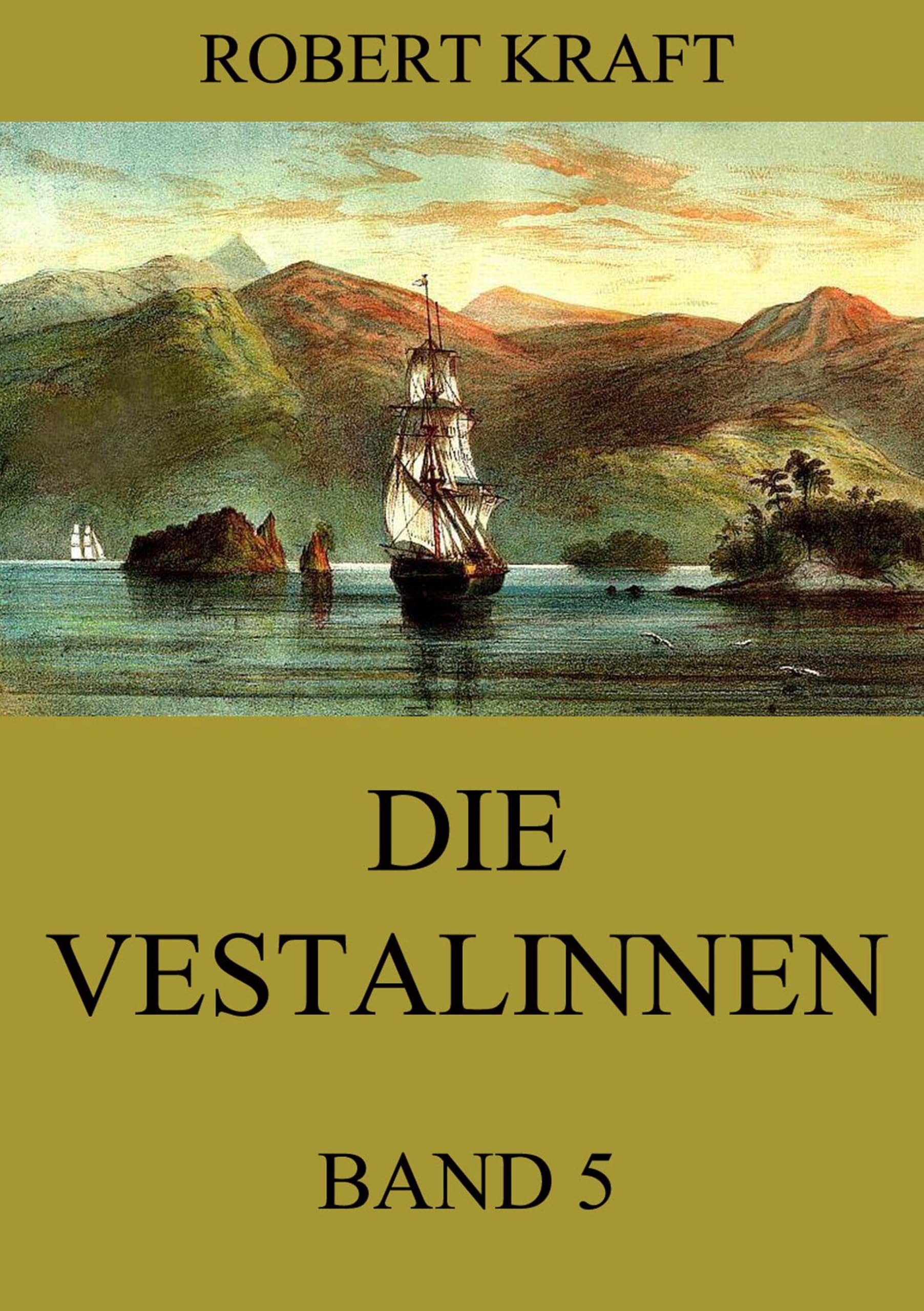 Die Vestalinnen, Band 5: Eine Reise um die Erde Classics