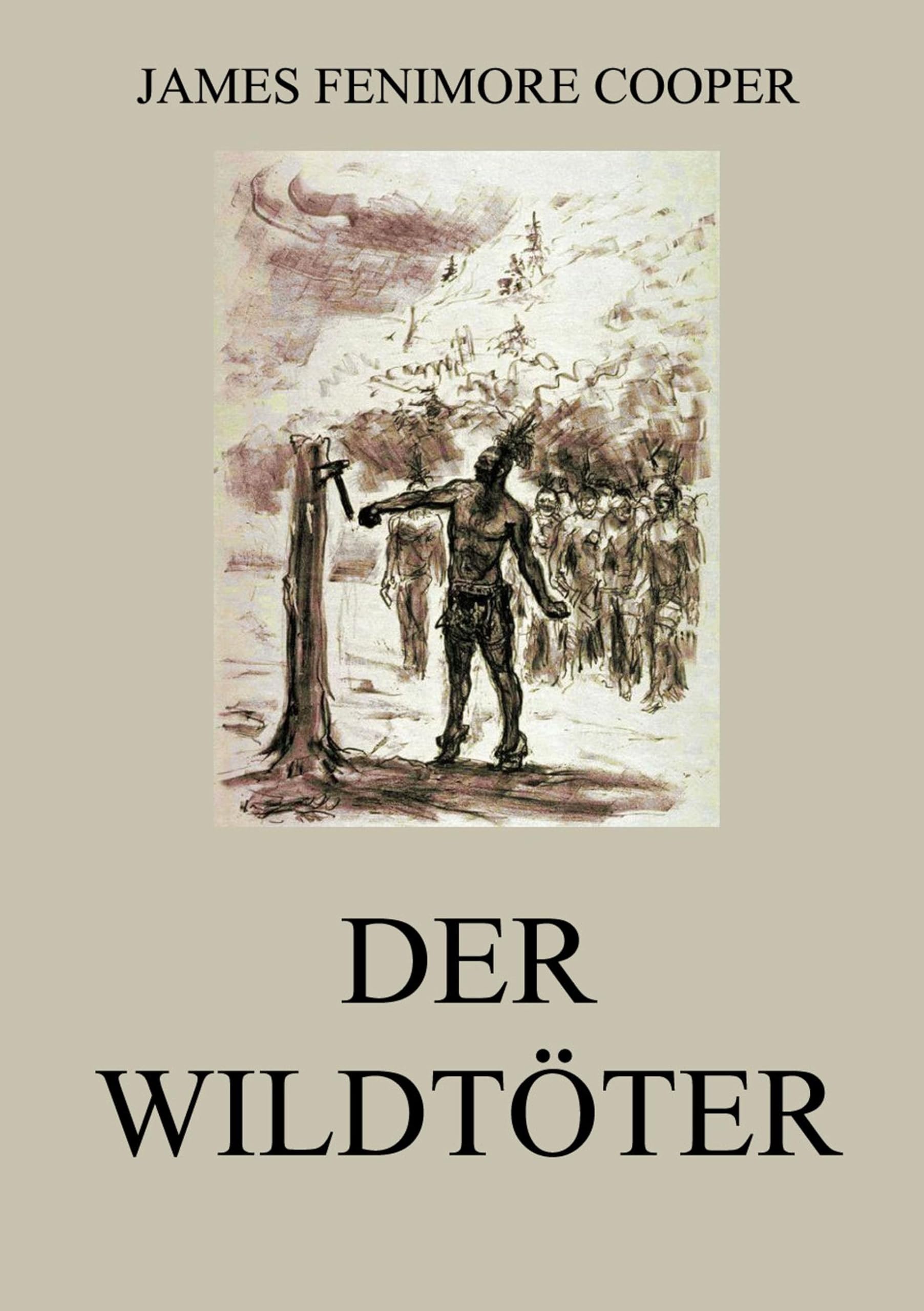 Der Wildtöter: Gekürzte Ausgabe Classics