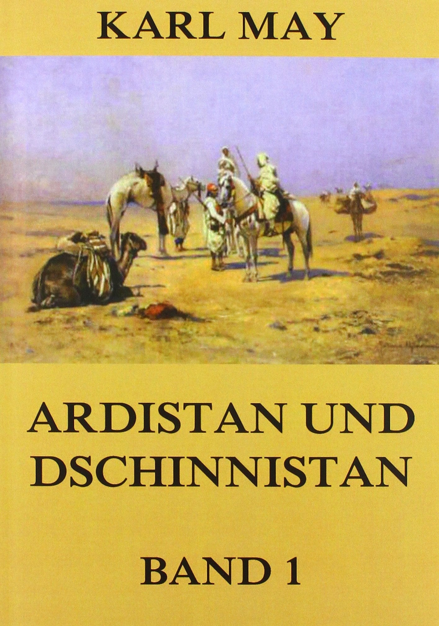 Ardistan und Dschinnistan, Band 1: Neue deutsche Rechtschreibung Classics