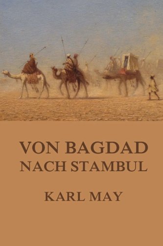 Von Bagdad nach Stambul: Neue Deutsche Rechtschreibung Classics
