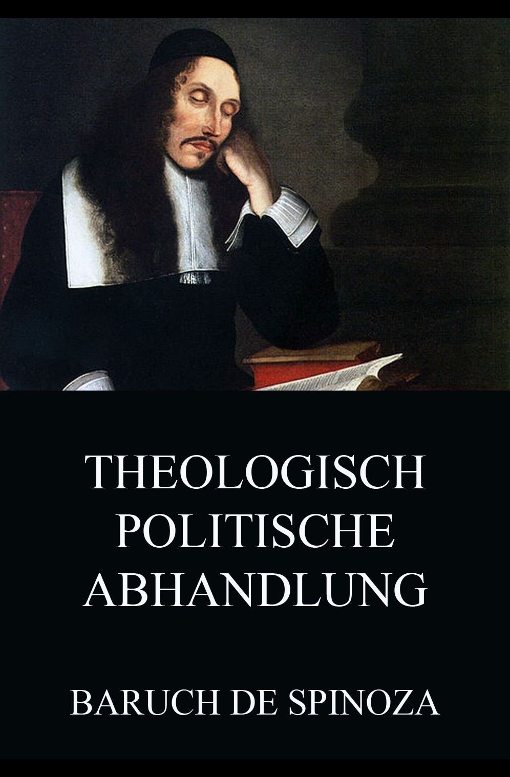 Theologisch-Politische Abhandlung: Vollständige Ausgabe Philosophy