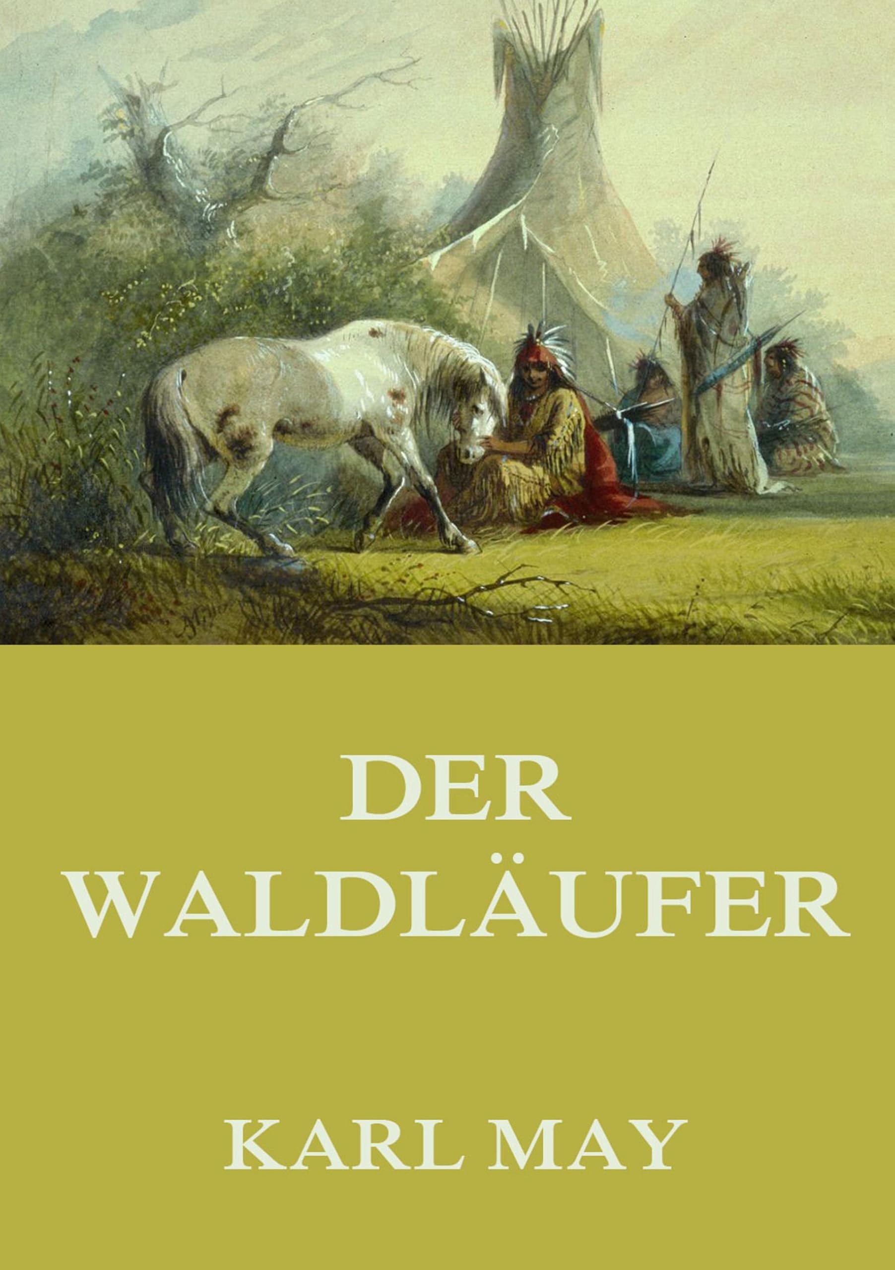 Der Waldläufer: Neue deutsche Rechtschreibung Classics