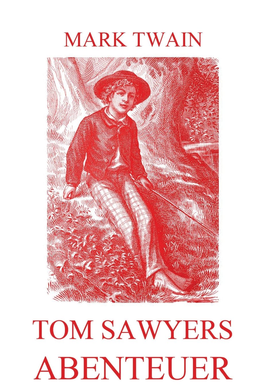 Tom Sawyers Abenteuer: Illustrierte Ausgabe Fairy Tales & Legends