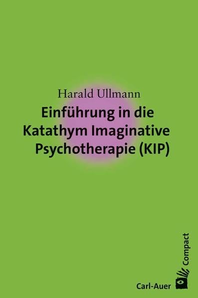 Einführung in die Katathym Imaginative Psychotherapie (KIP) Medicine
