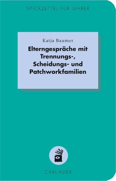 Elterngespräche mit Trennungs-, Scheidungs- und Patchworkfamilien Learning & Reference