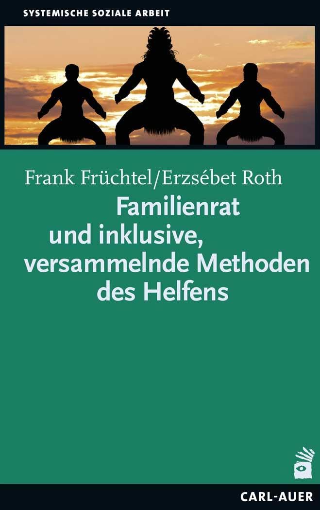 Familienrat und inklusive, versammelnde Methoden des Helfens (Systemische Soziale Arbeit) Books