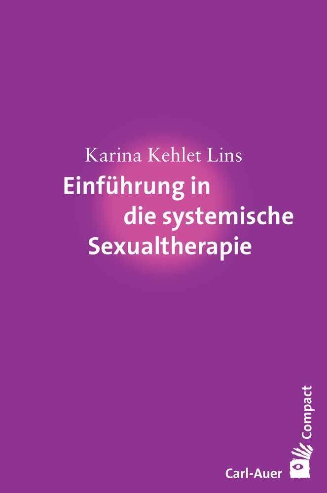 Einführung in die systemische Sexualtherapie Psychology