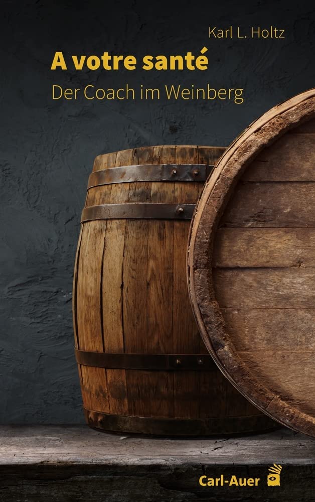 A votre santé: Der Coach im Weinberg Lifestyle