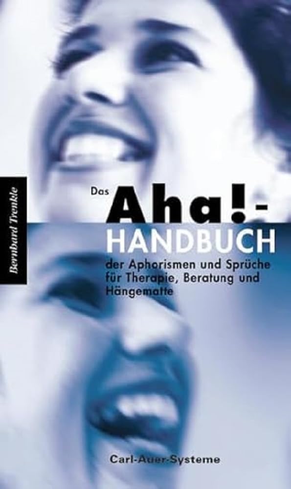 Das Aha!-Handbuch der Aphorismen und Sprüche Therapie, Beratung und Hängematte Medicine