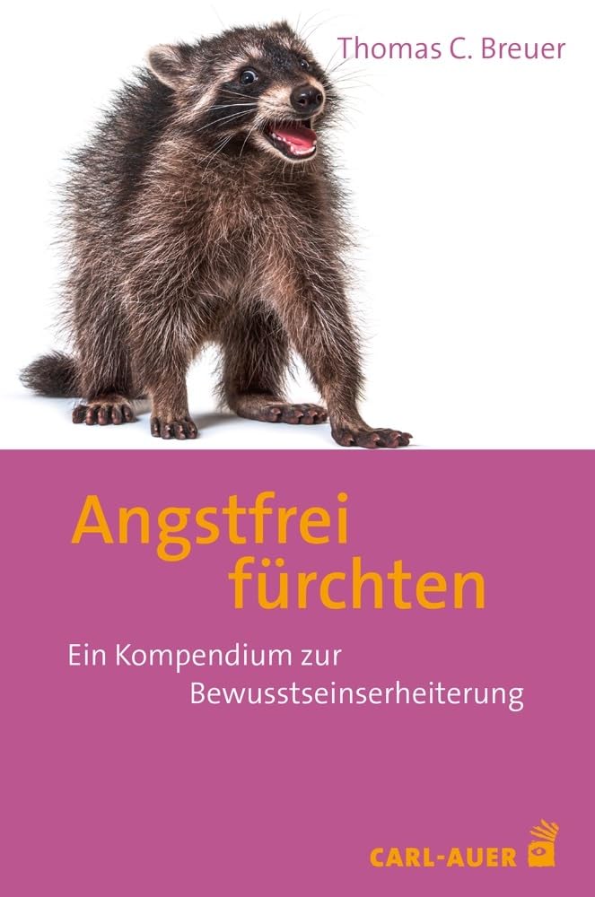 Angstfrei fürchten: Ein Kompendium zur Bewusstseinserheiterung Leisure, Home & Garden