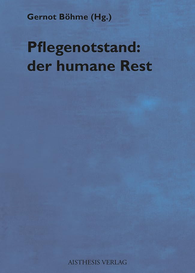Product Image: Pflegenotstand: der humane Rest
