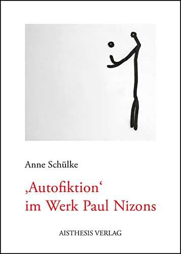 Autofiktion im Werk Paul Nizons Contemporary literature
