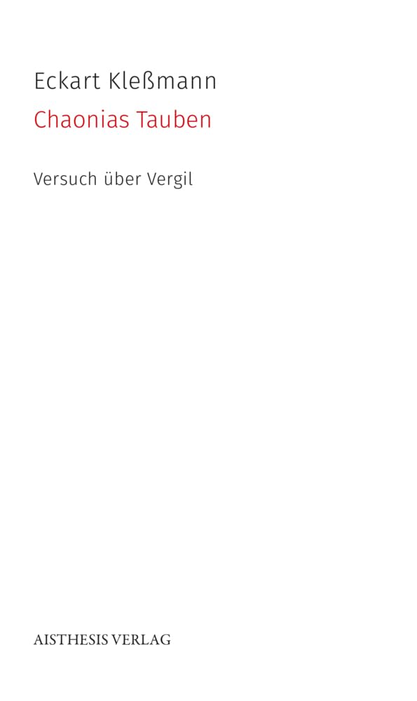 Chaonias Tauben: Versuch über Vergil (AISTHESIS Denkräume) Books