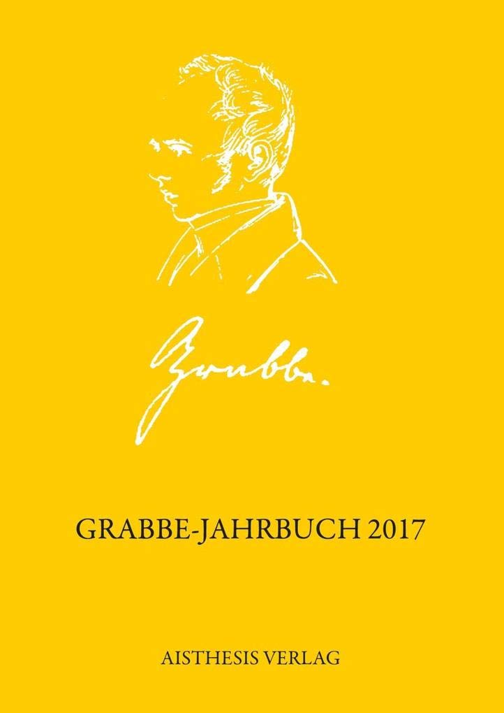 Grabbe-Jahrbuch 2017: 36. Jahrgang Books