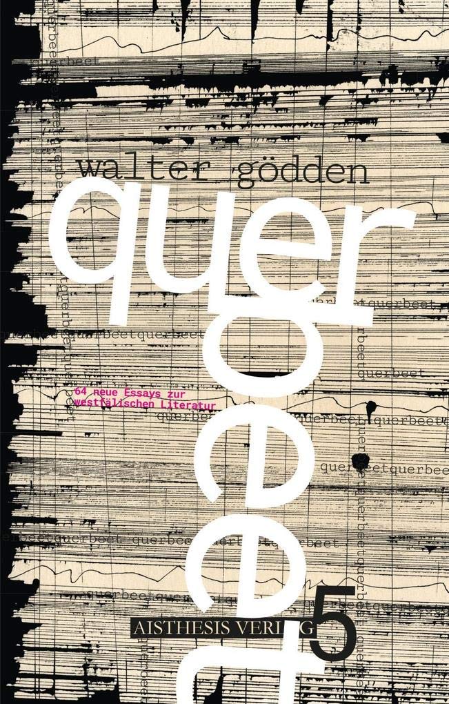 querbeet 5: 64 neue Essays zur Literatur in Westfalen Contemporary literature