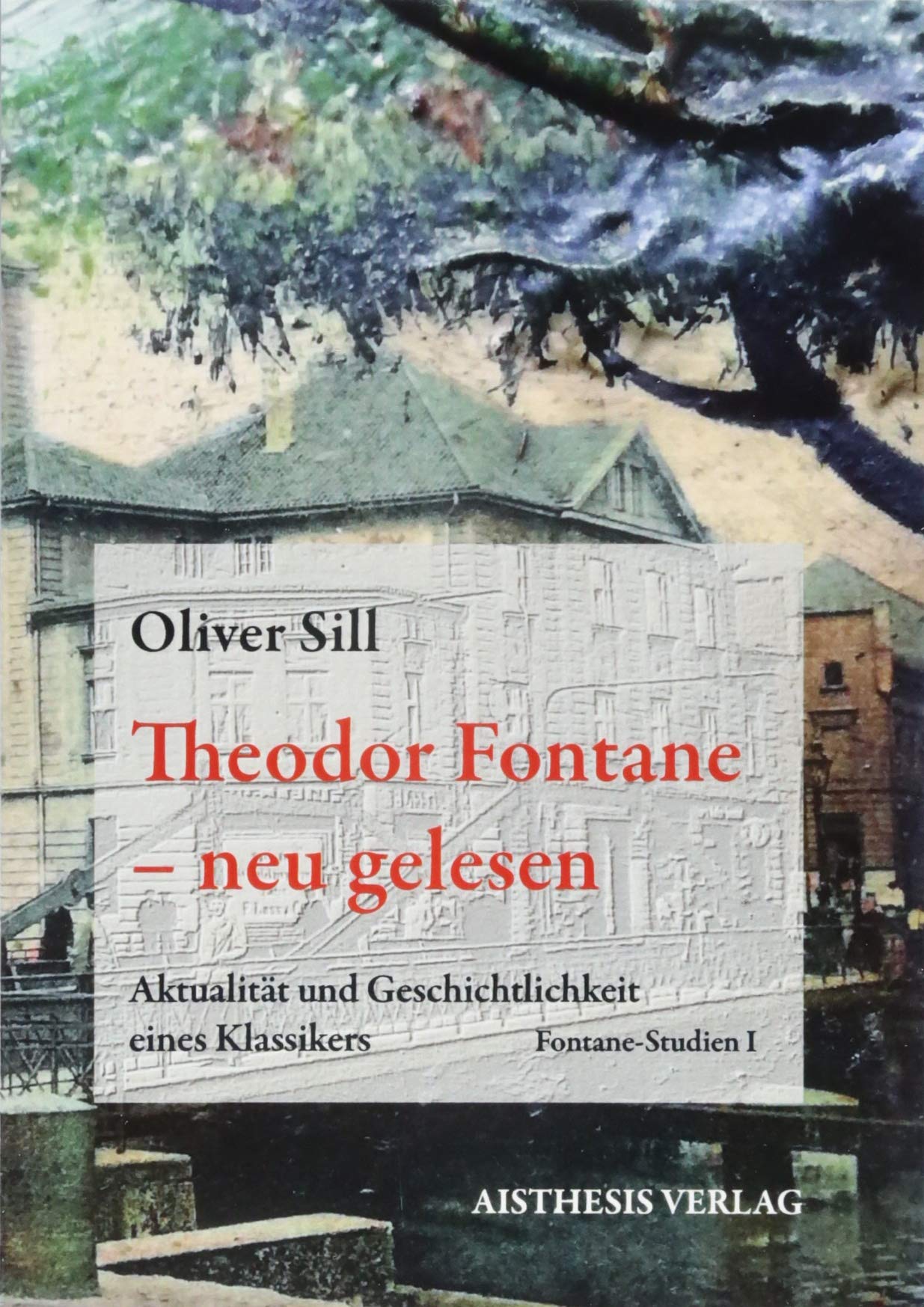 Theodor Fontane - neu gelesen: Aktualität und Geschichtlichkeit eines Klassikers Contemporary literature