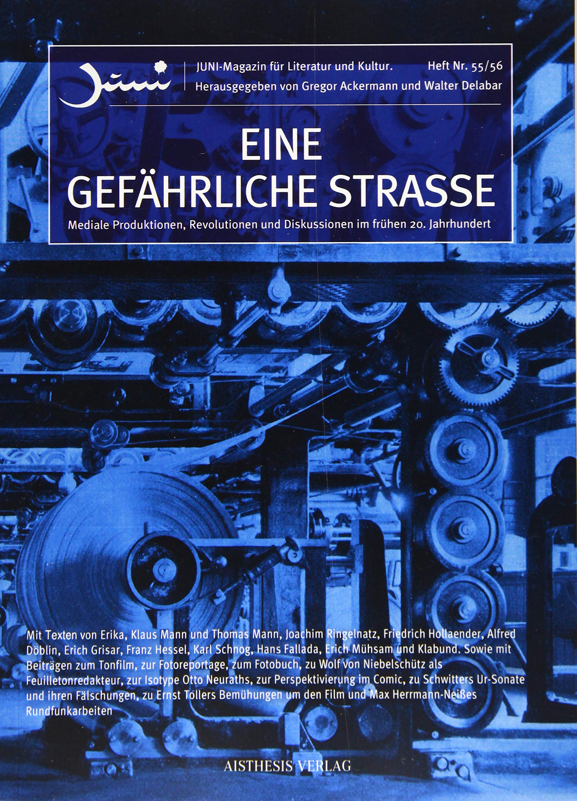 Eine gefährliche Strasse: Mediale Produktionen, Revolutionen und Diskussionen im frühen 20. Jahrhundert (Juni: Magazin für Literatur und Kultur) Classics