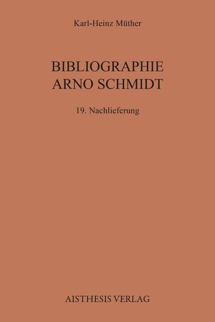 Bibliographie Arno Schmidt: 19. Nachlieferung (Bibliographien zur deutschen Literatur) Books