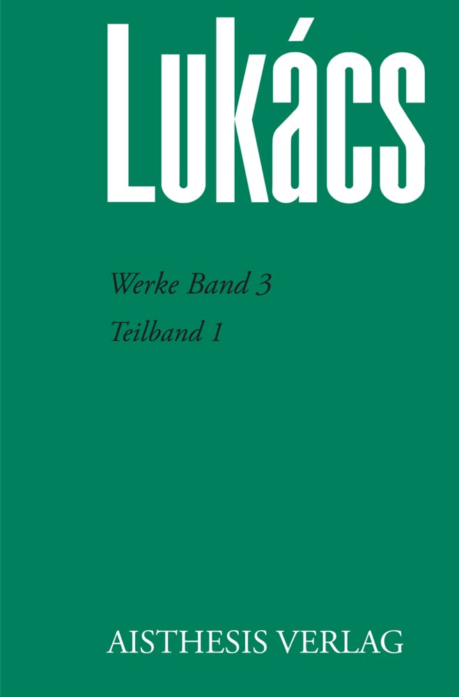 Werke Band 3: 1. Teilband (Georg Lukács. Werke) Books