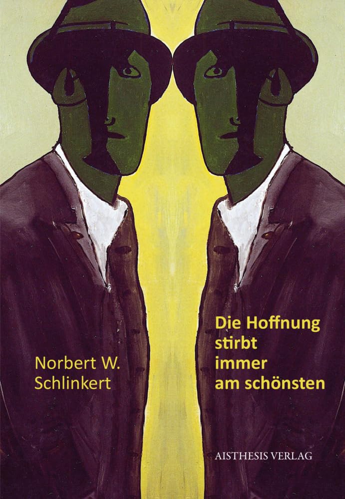 Die Hoffnung stirbt immer am schönsten: Arbeitsjournal (Literarische Blogs) Essays & Short Stories